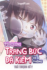 Tối Cường Trang Bức Đả Kiếm Hệ Thống Truyện Full