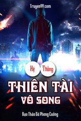 Hệ Thống Thiên Tài Vô Song ( Ebook Dịch Full )