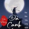 Đại Phụng Đả Canh Nhân Truyện Full Dịch