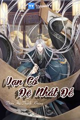 Vạn Cổ Đệ Nhất Đế ( Ebook Dịch Full )