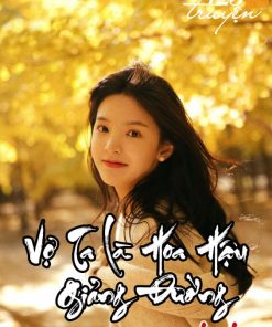 Vợ Ta Là Hoa Hậu Giảng Đường