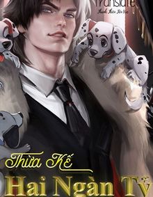 Thừa Kế Hai Ngàn Tỉ ( Ebook-Dịch Full)