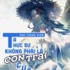 Ta Không Phải Con Trai Của Khí Vận Full Dịch