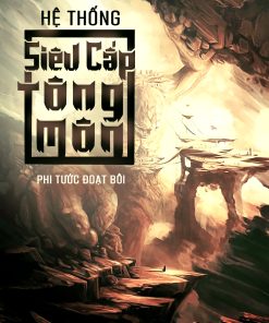 Hệ Thống Siêu Cấp Tông Môn ( Ebook-  Bản Dịch)