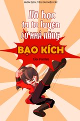 Võ Học Ta Tu Luyện Có Khả Năng Bạo Kích( Ebook- Truyện Full Dịch)