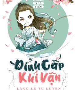 ebook Đỉnh Cấp Khí Vận Lặng Lẽ Tu Luyện Ngàn Năm