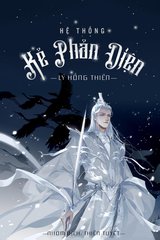 Hệ Thống Kẻ Phản Diện ( Ebook- Full Dịch)