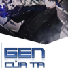 Gen Của Ta Vô Hạn Tiến Hóa Full Dịch