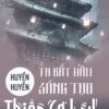 Huyền Huyễn: Ta! Bắt Đầu Sáng Tạo Thiên Cơ Lâu! (Bản Dịch Full)