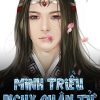 Minh Triều Ngụy Quân Tử - Truyện Full Dịch