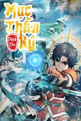 Mục Thần Ký Truyện Full