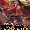 Võng Du Sống Cùng Mỹ Nữ (Bản Dịch Full)