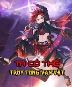 Ta Có Thể Truy Tung Vạn Vật