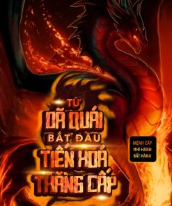Từ Dã Quái Bắt Đầu Tiến Hóa Thăng Cấp