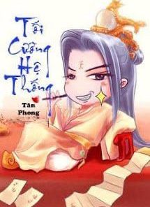 Tối Cường Hệ Thống ( Ebook-Truyện Full Dịch)