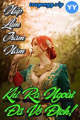 Núp Lùm Trăm Năm, Khi Ra Ngoài Đã Vô Địch