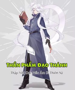 Thần Phẩm Đạo Thánh ( Bản Dịch Full )