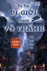 Ta Tại Dị Giới Thành Võ Thánh ( Ebook-Dịch)