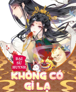 Đại Sư Huynh Không Có Gì Lạ (Update Dịch Full )