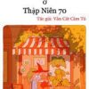 Đoàn Sủng Cẩm Lý Ở Thập Niên 70 (Ebook-Bản Dịch Full)