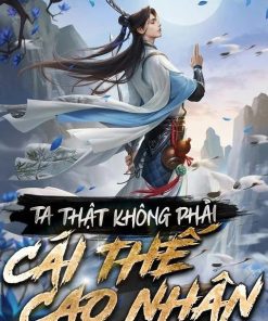 Ta Thật Không Phải Cái Thế Cao Nhân (Ebook-Dịch VIP)