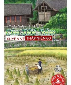 Mang Theo Của Hồi Môn Xuyên Về Thập Niên 60 (Ebook-Dịch Full VIP)