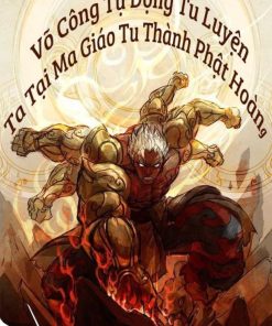 Võ Công Tự Động Tu Luyện: Ta Tại Ma Giáo Tu Thành Phật Hoàng! (Ebook-Bản Dịch VIP)