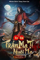 Ta Tại Trấn Ma Ti Nuôi Ma (Ebook-Dịch VIP)
