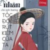 Nam Nhân Chỉ Ảnh Hưởng Tốc Độ Rút Kiếm Của Ta ( Ebook-VIP Dịch FULL )