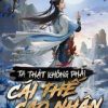 Ta Thật Không Phải Cái Thế Cao Nhân (  Ebook-Dịch Full )