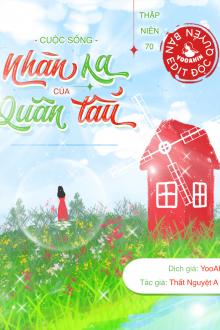 Thập Niên 70 Cuộc Sống Nhàn Hạ Của Quân Tẩu (Dịch)