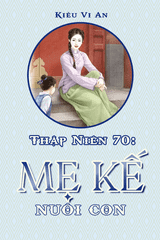 Thập Niên 70: Mẹ Kế Nuôi Con ( Ebook-Dịch Full )