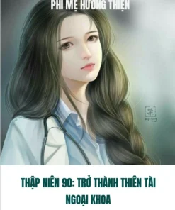 Thập Niên 90 Trở Thành Thiên Tài Ngoại Khoa