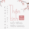 Cuộc Sống Sảng Khoái Của Thần Tính Nổi Tiếng Trên Mạng (Ebook Dịch Full )
