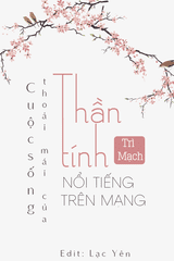 Cuộc Sống Sảng Khoái Của Thần Tính Nổi Tiếng Trên Mạng (Ebook Dịch Full )
