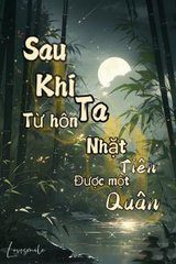 Sau Khi Bị Từ Hôn Ta Nhặt Được Tiên Quân ( Ebook Dịch Full