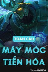 Máy Móc Toàn Cầu Tiến Hóa ( Ebook-Dịch Full)
