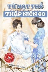Từ Mạt Thế Xuyên Đến Thập Niên 60 ( Ebook Dịch Full)