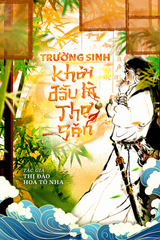 Trường Sinh Khởi Đầu Là Thợ Săn (Ebook-Dịch chuẩn VIP)