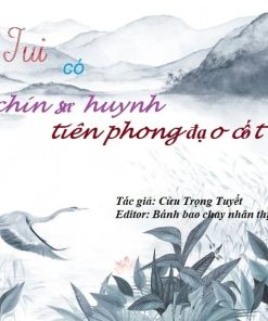 Tui Có Chín Sư Huynh Tiên Phong Đạo Cốt ( Ebook-Dịch Full)