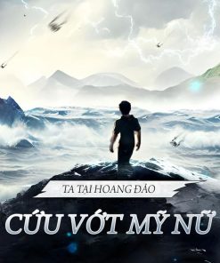 Ta Tại Hoang Đảo Cứu Vớt Mỹ Nữ Dịch