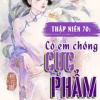 Thập Niên 70 Cô Em Chồng Cực Phẩm (Ebook-Dịch Full)