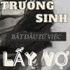 Trường Sinh Bắt Đầu Từ Việc Lấy Vợ (Bản Dịch)