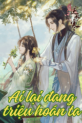 Ai Lại Đang Triệu Hoán Ta ( Ebook-Dịch Full)