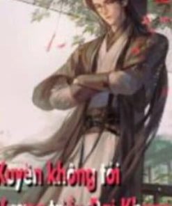 Xuyên Không Tới Vương Triều Đại Khang