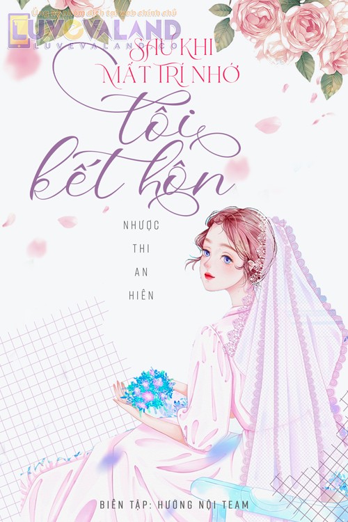 SAU KHI MẤT TRÍ NHỚ, TÔI KẾT HÔN Sau Khi Mất Trí Nhớ Tôi Kết Hôn