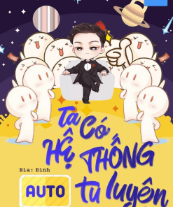 Ta Có Hệ Thống Auto Tu Luyện