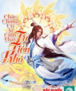 Chắc Chẳng Có Ai Cảm Thấy Tu Tiên Khó