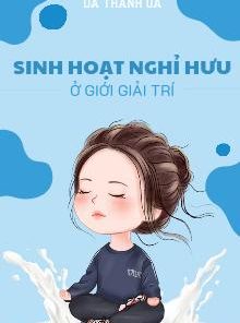 Sinh Hoạt Nghỉ Hưu Ở Giới Giải Trí