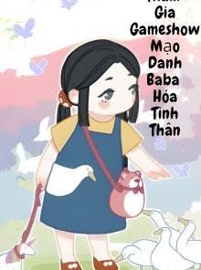 Tham Gia Gameshow, Mạo Danh Baba Hóa Tình Thân (Ebook Dịch Full)